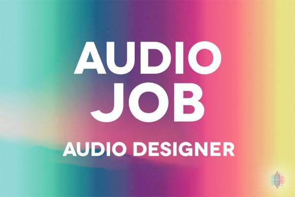 Audio Job - Audio Designer