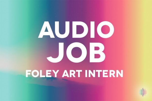 Foley Art Intern audio job