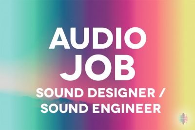 Audio Jobs Sound Designer, Sound Engineer