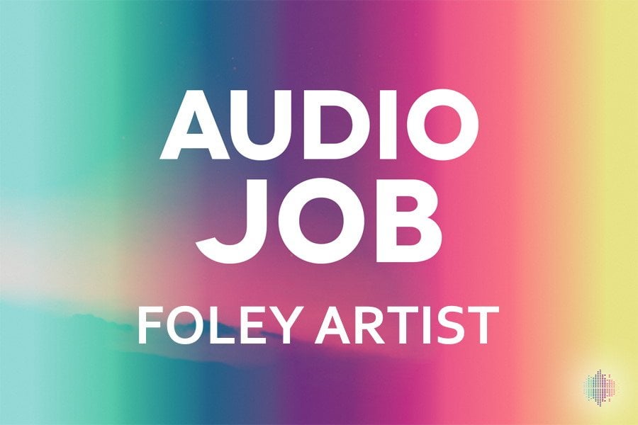 Foley Artist Audio Job