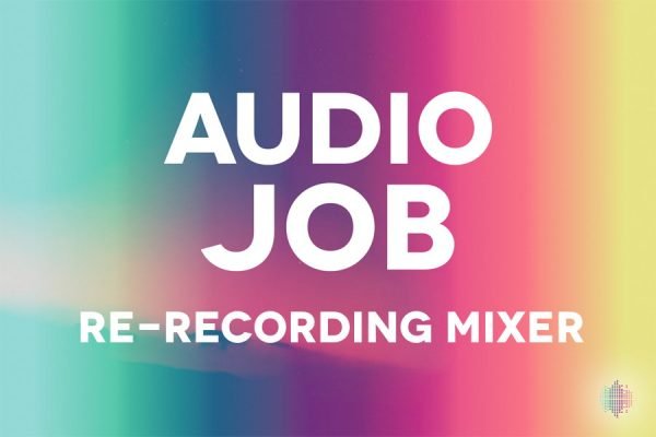 Re-Recording Mixer Audio Job