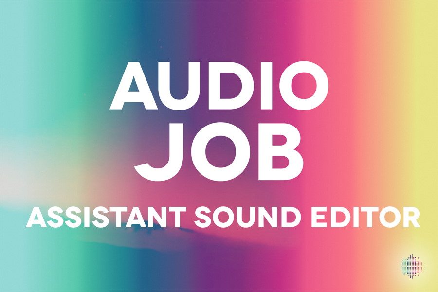 Assistant Sound Editor audio job