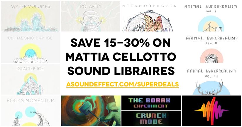 Superdeals: Save 15-30% on Mattia Cellotto sound effects