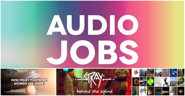 New audio jobs for game audio and film sound
