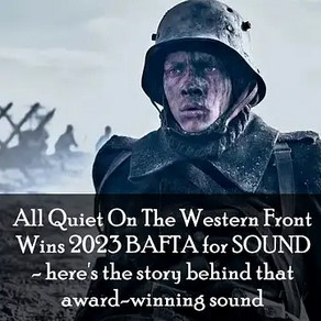 All Quiet on the Western Front BAFTA Award winning sound