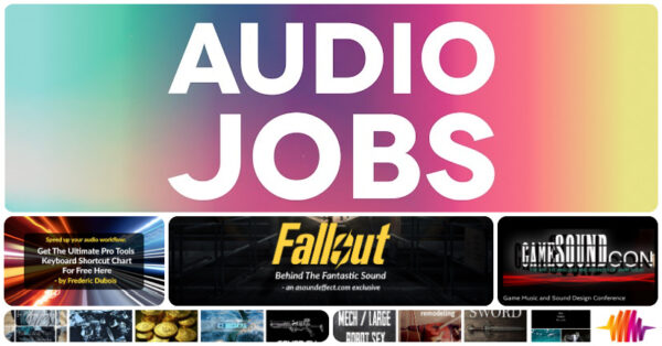 New audio jobs for game audio and film sound