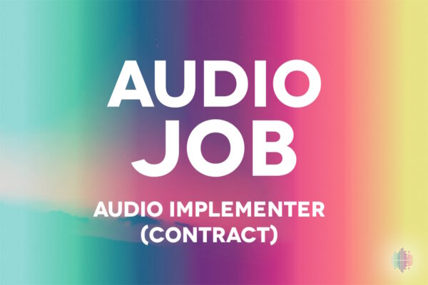 Sound Implementer Game Audio Job