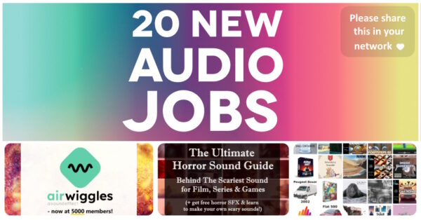 20 new audio jobs for game audio and film sound - October 11 2024