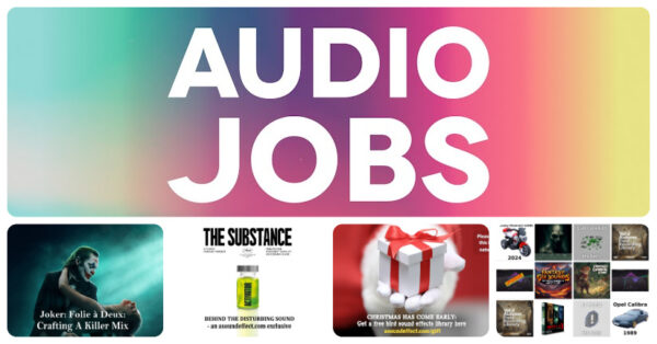 21 new audio jobs for game audio and film sound on December 19th 2024