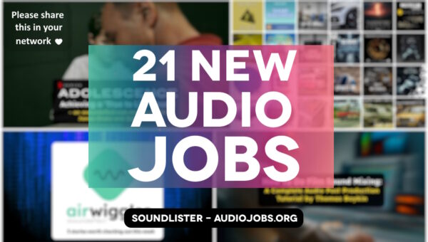 21 new audio jobs in game audio and film sound on April 3rd 2025