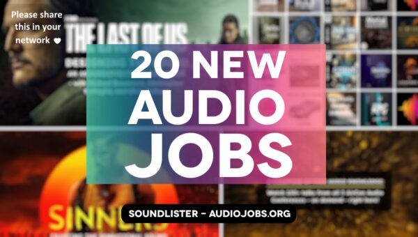 20 New Audio Jobs in Game Audio and Film Sound