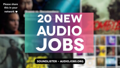 20 New Audio Jobs in Game Audio and Film Sound