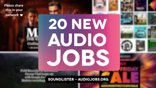 20 new audio jobs for game audio, film sound and beyond