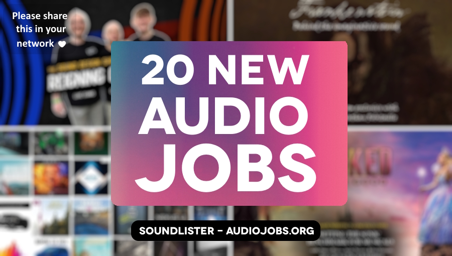 20 new audio jobs for game audio, film sound and beyond