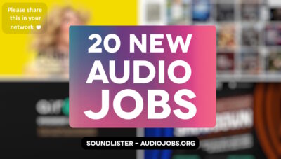 20 new audio jobs for game audio, film sound and beyond