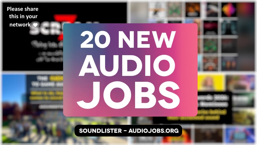 20 new audio jobs for game audio, film sound and beyond