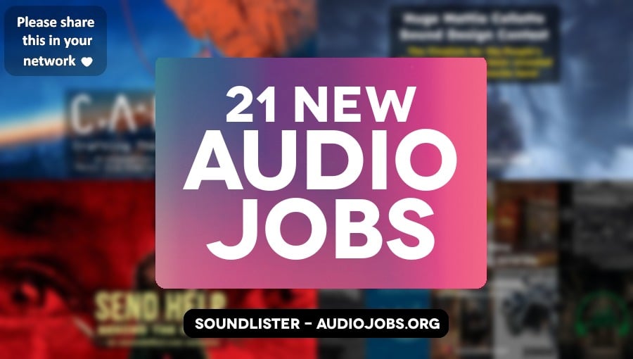 21 great new audio jobs this week - audio direction, audio editing, audio engineering, sound design, music roles at Netflix, ACQ Media, Cameron Mackintosh, KRAFTON, CD Projekt Red, Sony PlayStation, Ubisoft and more