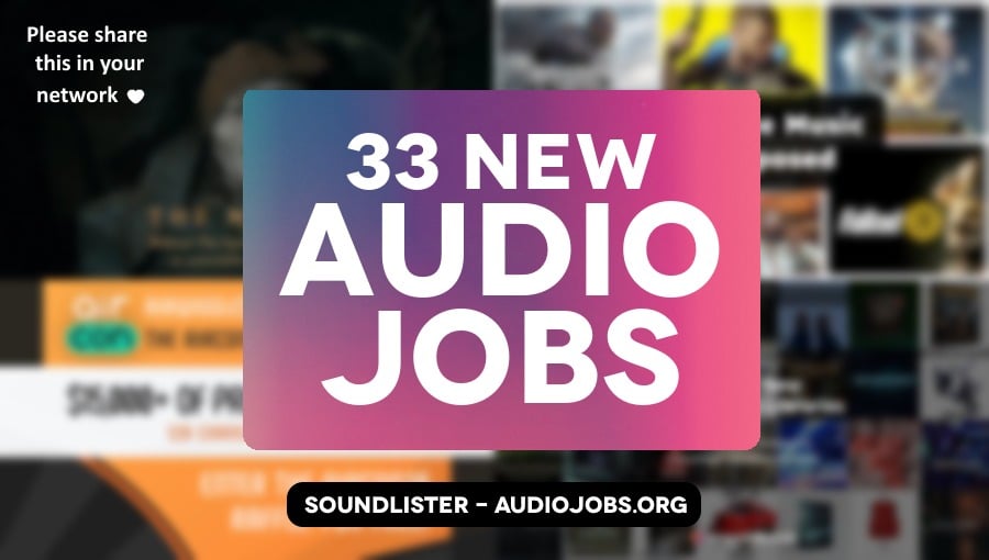 33 great new audio jobs this week - audio direction, audio editing, audio engineering, music roles at Roblox, NPR, Sphere Entertainment, TECHLITE Acoustics & Insulation and more