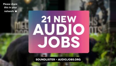 21 great new audio jobs this week - audio direction, audio engineering, music, sound design roles at Snowprint Studios, Larian Studios, ABBA Voyage, BuildWitt and more