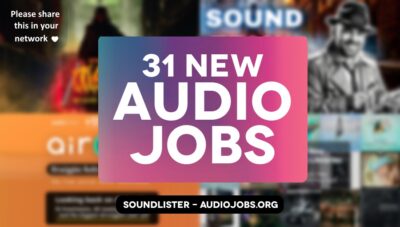 31 Great New Audio Jobs - Weekly Recap June 19, 2026 - Soundlister