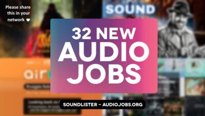 32 Great New Audio Jobs - Weekly Recap June 19, 2026 - Soundlister