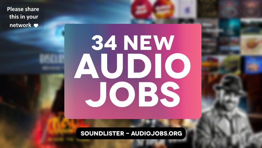 34 great new audio jobs this week - audio direction, audio engineering, music, sound design roles at Mob Entertainment, Universal Music Group, Electronic Arts, Foley House and more