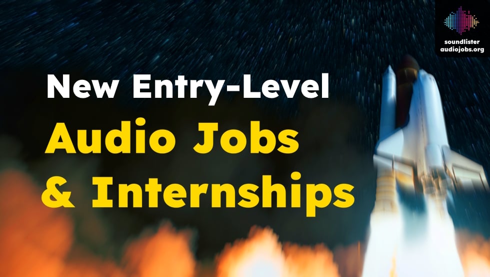 23 New Entry-Level & Junior Audio Jobs