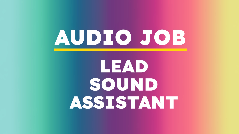 Lead Sound Assistant Audio Job
