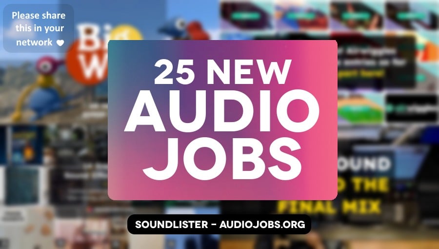 25 great new audio jobs this week - audio direction, audio engineering, music, sound design roles at Remedy, Sonic Union, Disney Theatrical Group, SciPlay and more