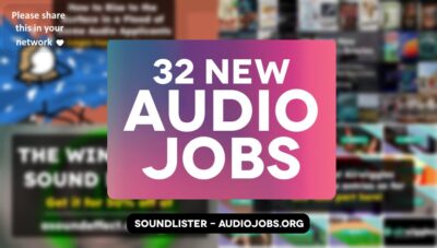 32 great new audio jobs this week - audio direction, audio editing, audio engineering, music roles at Screen Scene, Deluxe, Aston Martin, Ogre Head Studio and more