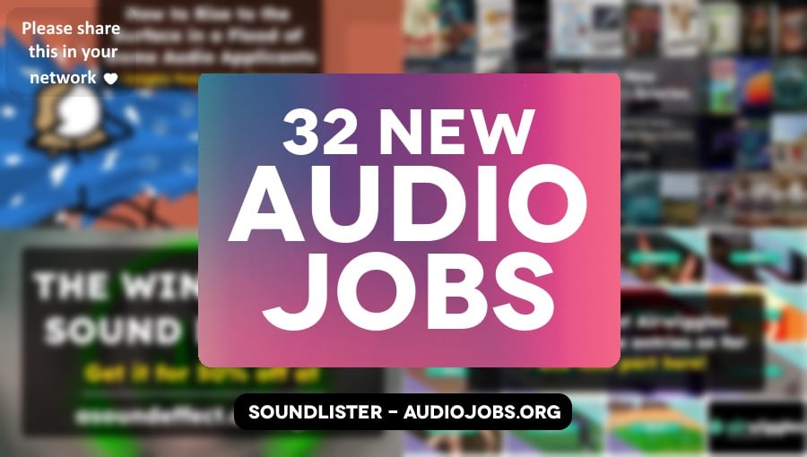 32 great new audio jobs this week - audio direction, audio editing, audio engineering, music roles at Screen Scene, Deluxe, Aston Martin, Ogre Head Studio and more