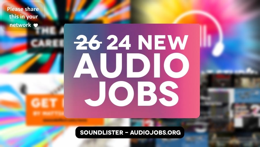 24 new audio jobs - Soundlister weekly recap October 16, 2026