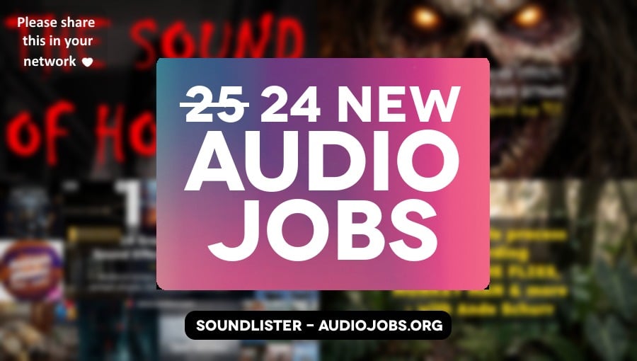 24 audio jobs from last week's recap still open - audio engineering, music, sound design roles at Blizzard Entertainment, The Times & The Sunday Times, Naughty Dog, Playground Games and more